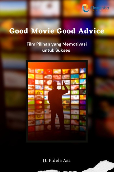 Good Movie Good Advice: Film Pilihan yang Memotivasi untuk Sukses